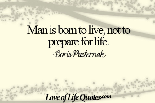 Boris-Pasternak-quote-on-man-being-born-to-live-500x333